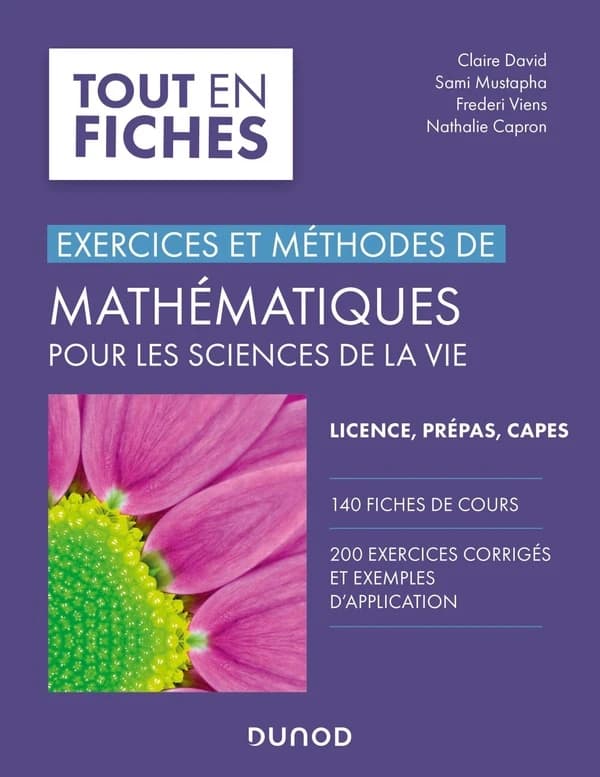 Exercices et méthodes de mathématiques pour les sciences de la vie : licence, prépas, CAPES