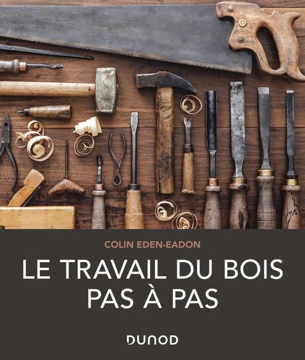 Le travail du bois : pas à pas