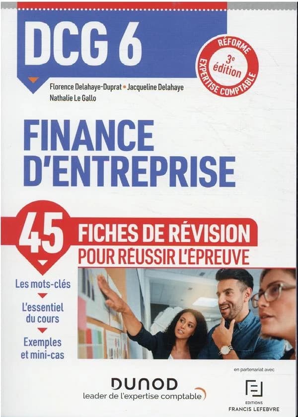 DCG 6 : finance d'entreprise ; 45 fiches de révision pour réussir l'épreuve (3e édition)