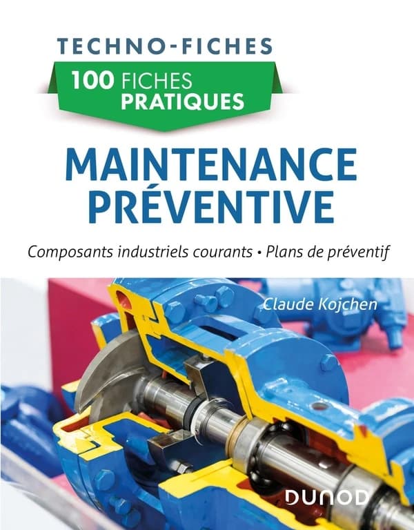 Maintenance préventive : composants industriels courants : plans de préventif