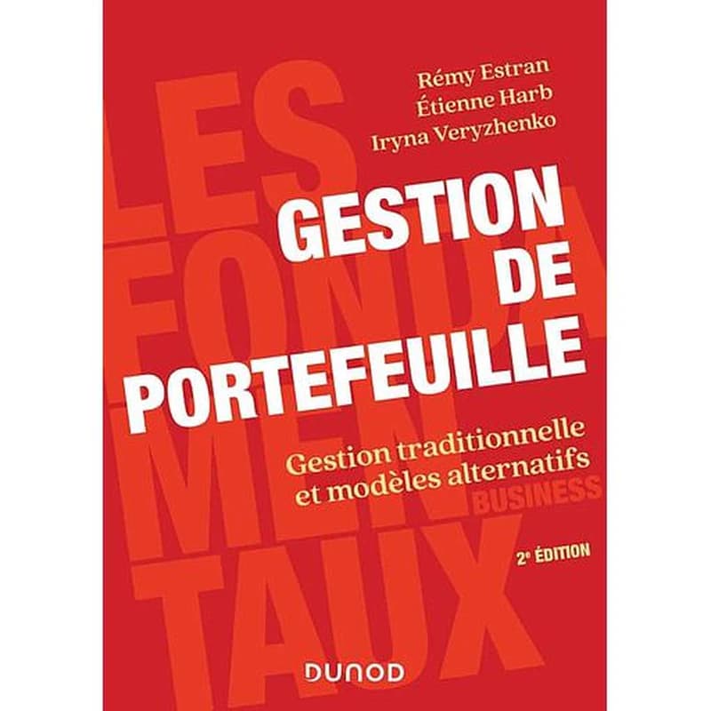 Gestion de portefeuille (2e éd.) Rémy Estran, Étienne Harb, Iryna Veryzhenko ; [préface de Ronan Poupon]
