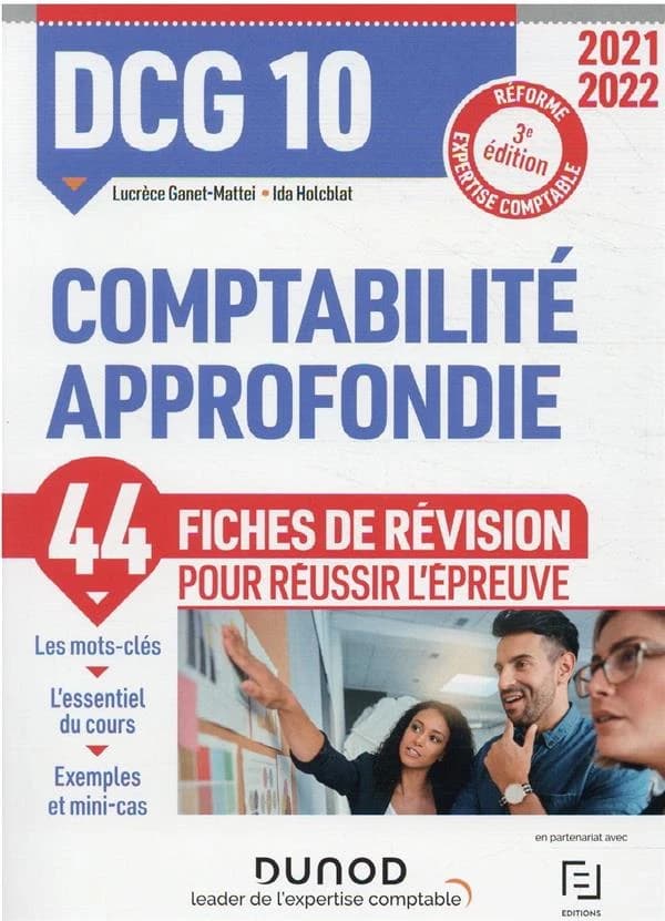 Comptabilité approfondie : fiches de révision (3e éd., 2021-2022, [conforme à la] réforme expertise comptable) Lucrèce Ganet-Mattei,... Ida Holcblat,...