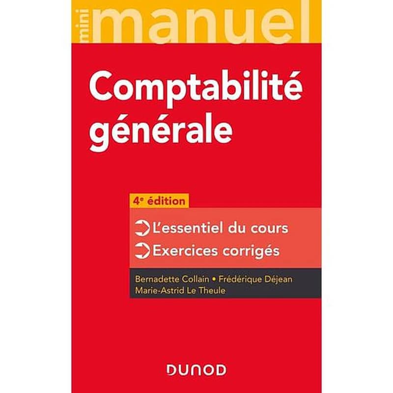 CAMPUS COMPTABILITE - T01 - MINI MANUEL - COMPTABILITE GENERALE - 4E ED. - L'ESSENTIEL DU COURS - EXERCICES