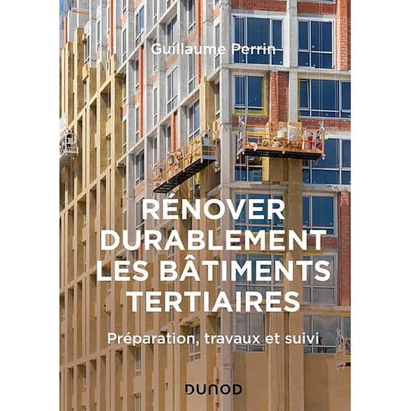 Rénover durablement les bâtiments tertiaires  - Préparation, travaux et suivi - Campus
