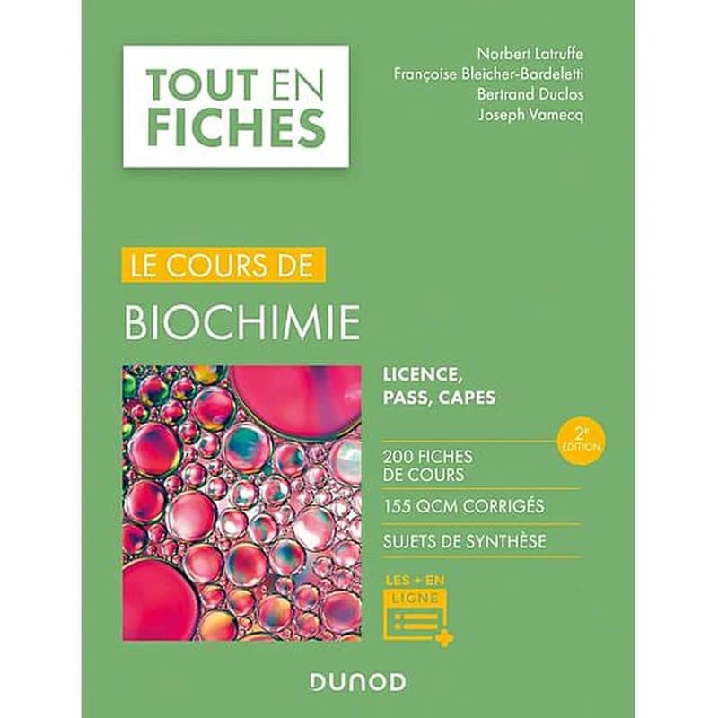 Biochimie : licence, PASS, CAPES (2e éd. actualisée) Norbert Latruffe,... Françoise Bleicher-Bardeletti,... Bertrand Duclos,... [et al.]