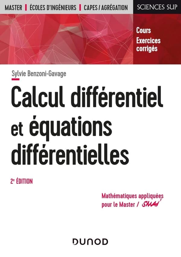 Calcul différentiel et équations différentielles : cours et exercices corrigés (2e éd.) Sylvie Benzoni-Gavage