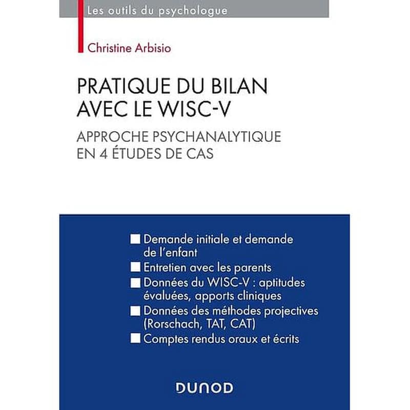Pratique du bilan avec le Wisc-V : approche psychanalytique en 4 études de cas