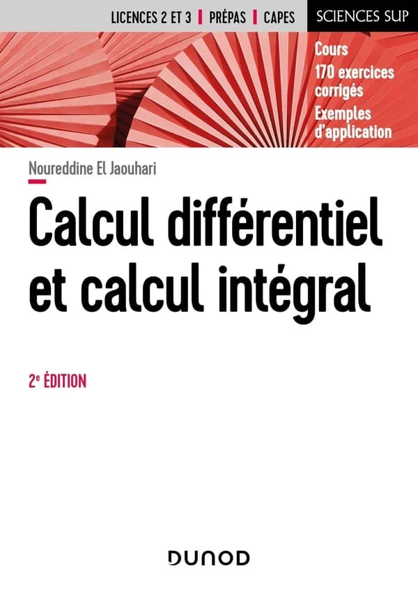 Calcul différentiel et calcul intégral (2e éd.) Noureddine El Jaouhari,...