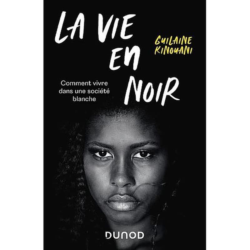 La vie en noir : comment vivre dans une société blanche