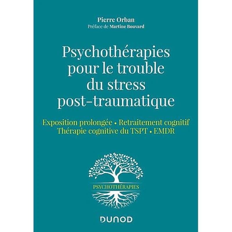 Psychothérapies pour le trouble du stress post-traumatique : exposition prolongée, retraitement cognitif, thérapie cognitive du TSPT, EMDR