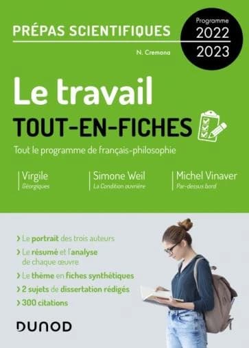 Le travail, tout-en-fiches : Virgile, "Géorgiques", Simone Weil, "La condition ouvrière", Michel Vinaver, "Par-dessus bord" : prépas scientifiques : programme 2022-2023