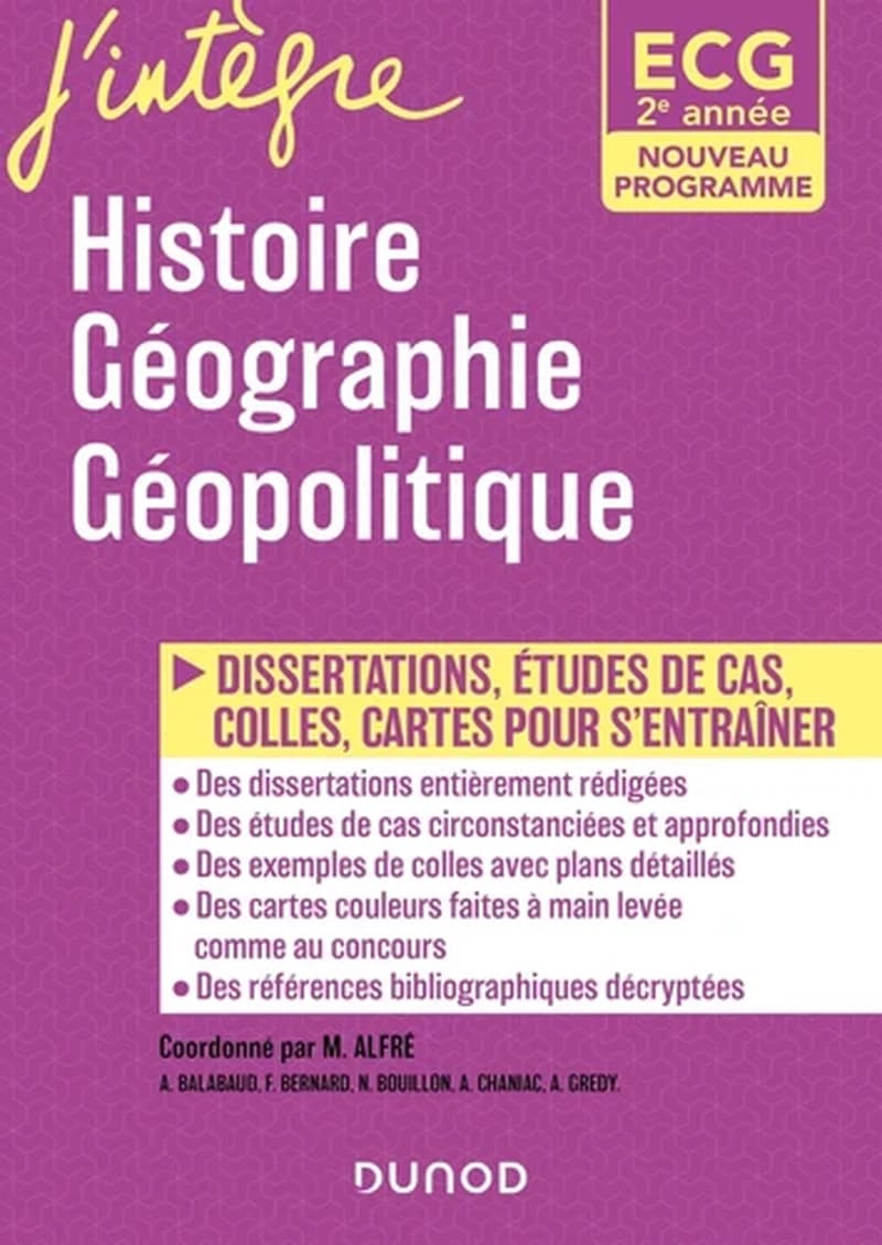Histoire, géographie, géopolitique : dissertations, étude de cas, colles, cartes pour s'entraîner : ECG 2e année, programme 2022