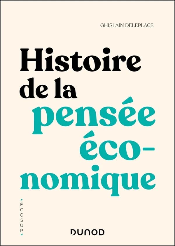 Histoire de la pensée économique (3e éd.) Ghislain Deleplace