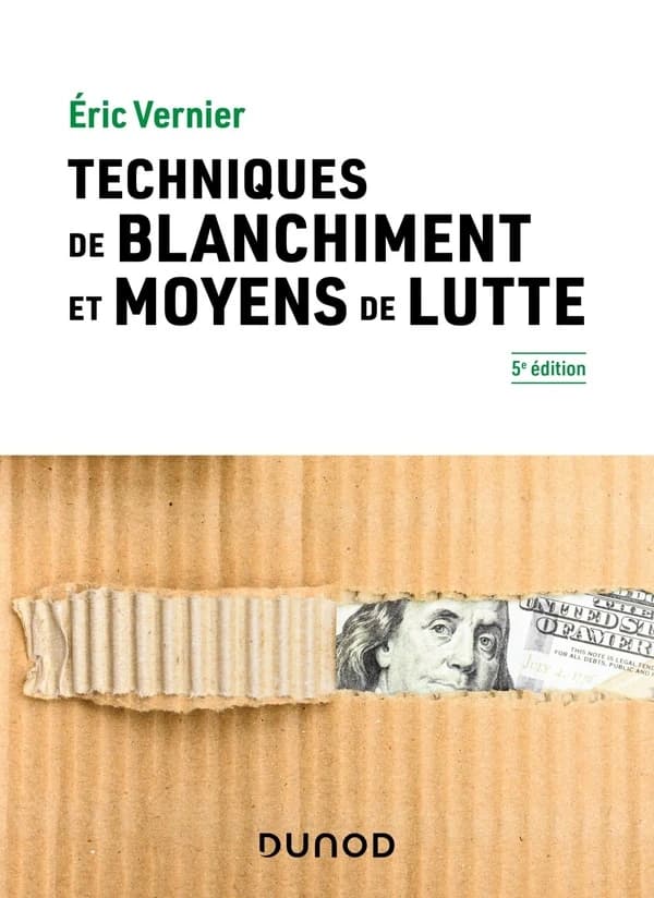 Techniques de blanchiment et moyens de lutte (5e éd.) Éric Vernier