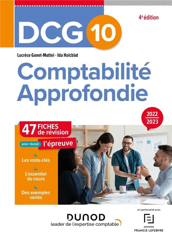 Comptabilité approfondie : 47 fiches de révision (4e éd., 2022-2023) Lucrèce Ganet-Mattei,... Ida Holcblat,...