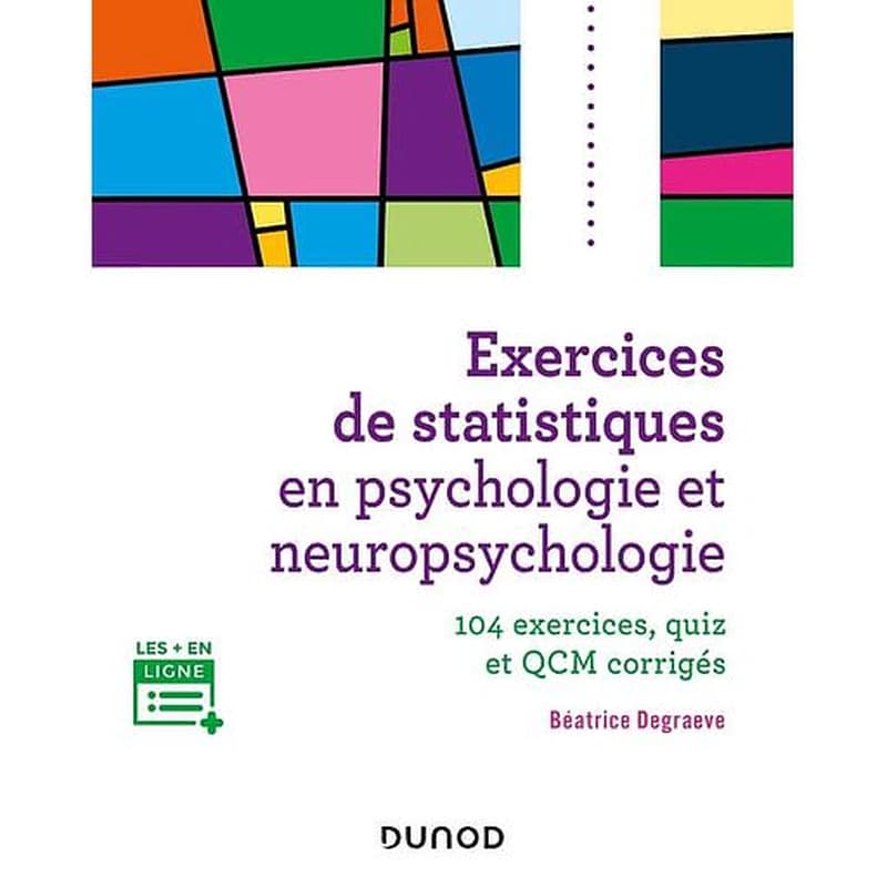 Exercices de statistiques en psychologie et neuropsychologie : 104 exercices, quiz et QCM corrigés