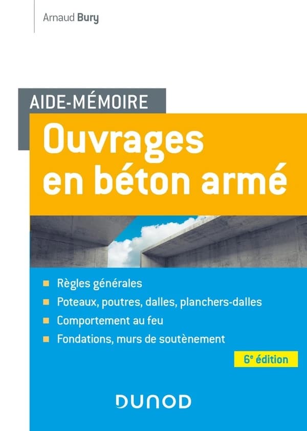 Ouvrages en béton armé (6e éd.) Arnaud Bury