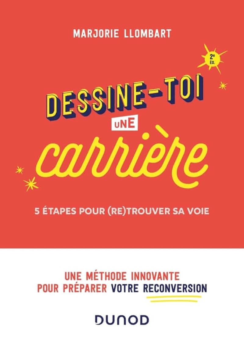 CAMPUS - DESSINE-TOI UNE CARRIERE - 2E ED. - 5 ETAPES POUR (RE)TROUVER SA VOIE