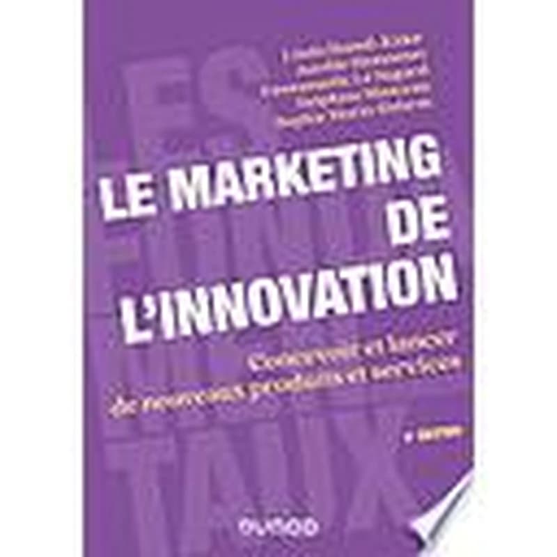 Le marketing de l'innovation - 4e éd.
