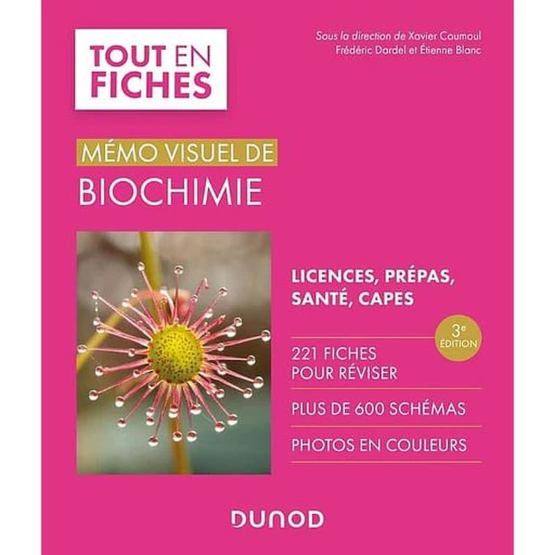 Mémo visuel de biochimie : tout en fiches (3e éd.) Xavier Coumoul,... Frédéric Dardel,... Étienne Blanc,...