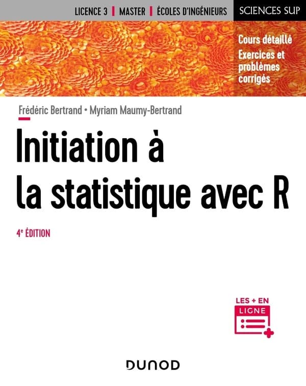Initiation à la statistique avec R (4e éd.) Frédéric Bertrand, Myriam Maumy-Bertrand