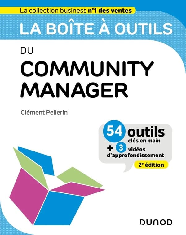 La boîte à outils du community manager (2e éd.) Clément Pellerin