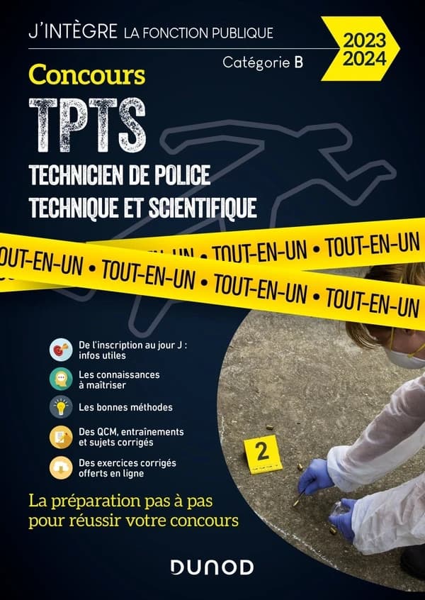 Concours TPTS, Technicien de police technique et scientifique : externe et interne : tout-en-un