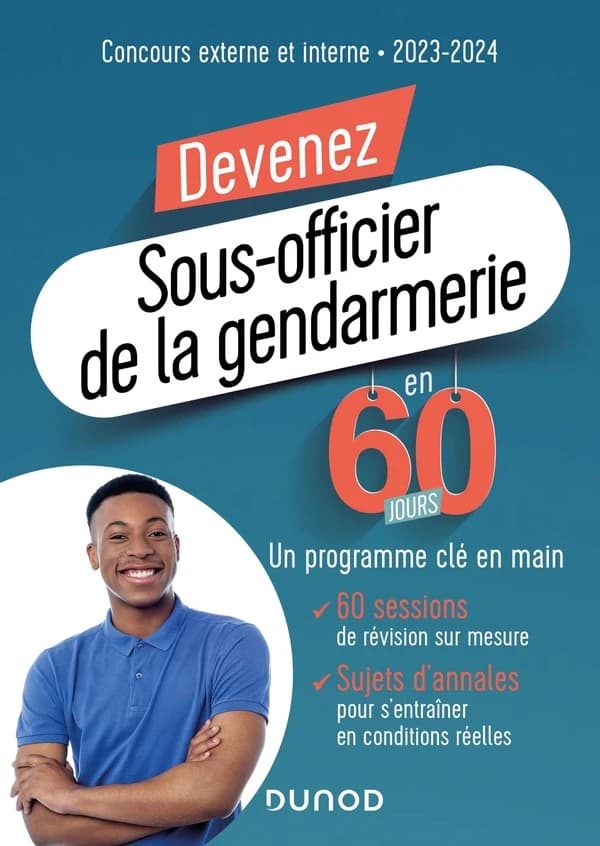 Devenez sous-officier de la gendarmerie en 60 jours : concours externe et interne [2023-2024]
