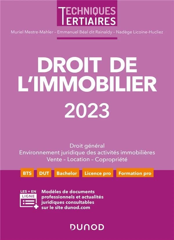 Droit de l'immobilier, 2023 : droit général, environnement juridique des activités immobilières, vente, location, copropriété