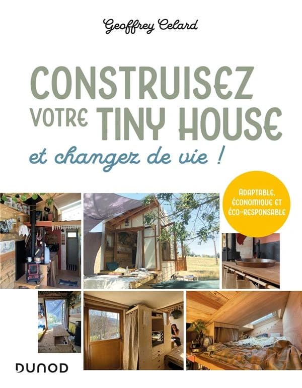 Construisez votre tiny house et changez votre vie !