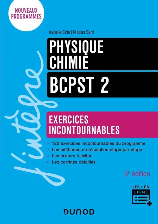Physique chimie : BCPST 2 : exercices incontournables (3e éd.) Isabelle Côte, Nicolas Sard