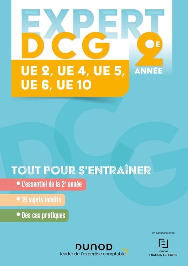 DCG 2e année : UE 2, UE 4, UE 5, UE 6, UE 10 : tout pour s'entraîner