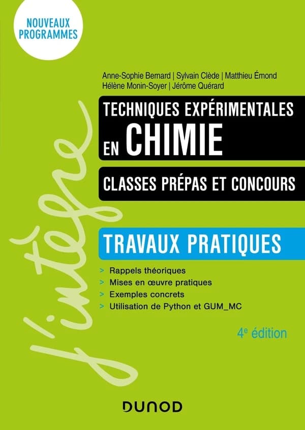Techniques expérimentales en chimie : classes prépas et concours : travaux pratiques (4e éd.) Anne-Sophie Bernard, Sylvain Clède, Matthieu Émond... [et al.]