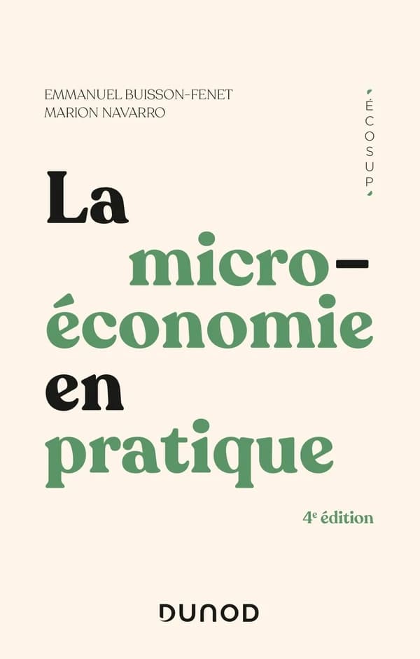 La microéconomie en pratique (4e éd.) Emmanuel Buisson-Fenet, Marion Navarro