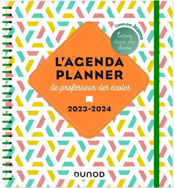 L'agenda planner de professeur des écoles : entrez dans ma classe (édition 2023