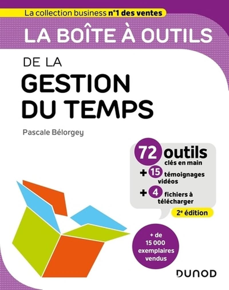 CAMPUS - LA BOITE A OUTILS DE LA GESTION DU TEMPS - 2E ED. - 72 OUTILS &amp; METHODES