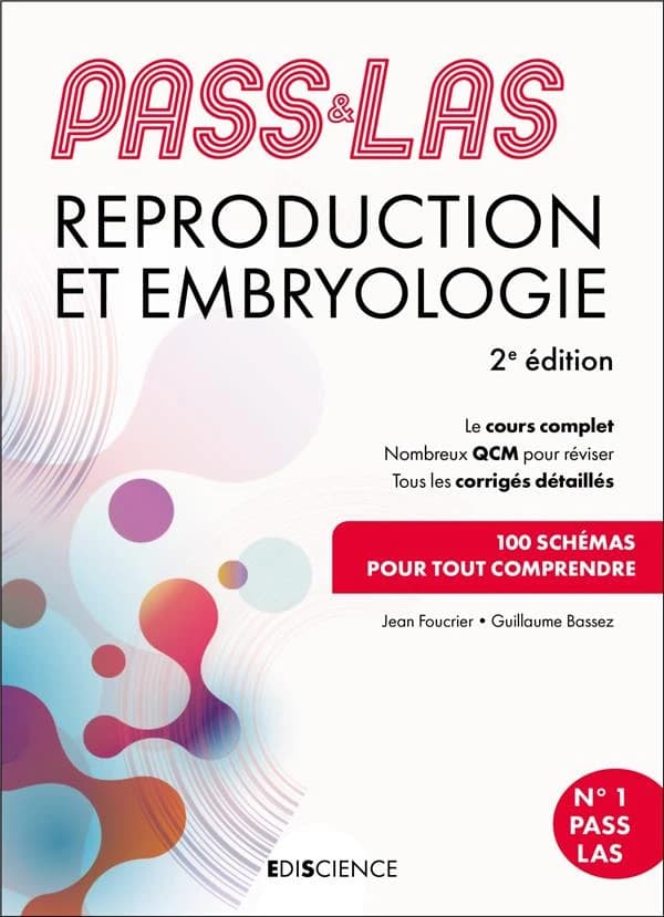 PASS & LAS reproduction et embryologie : parcours santé & LAS (2e éd.) Jean Foucrier, Guillaume Bassez