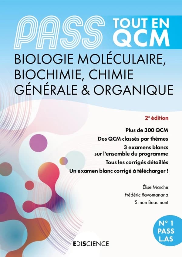 PASS biochimie, biologie moléculaire, chimie générale & organique : tout en QCM : parcours santé & L.AS (2e éd.) Élise Marche, Frédéric Ravomanana, Simon Beaumont
