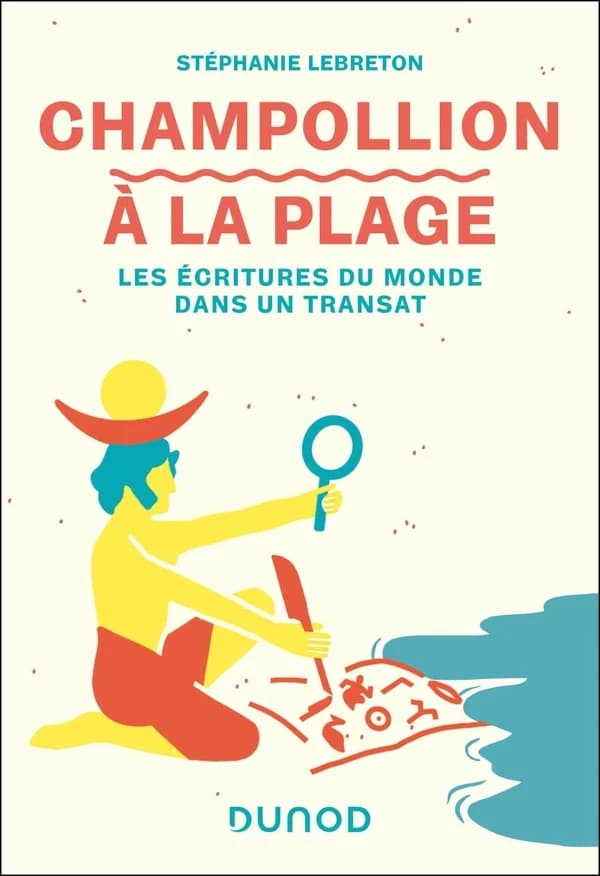 Champollion à la plage : les écritures du monde dans un transat