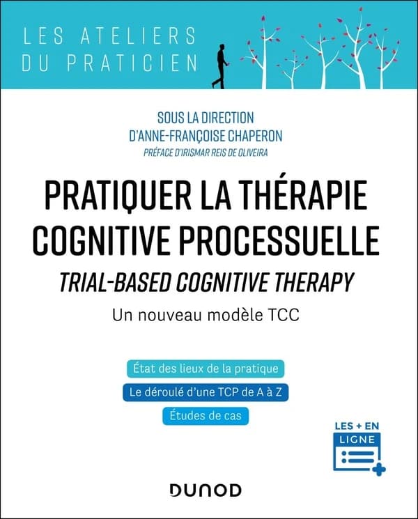 Pratiquer la thérapie cognitive processuelle : trial-based cognitive therapy : un nouveau modèle TCC