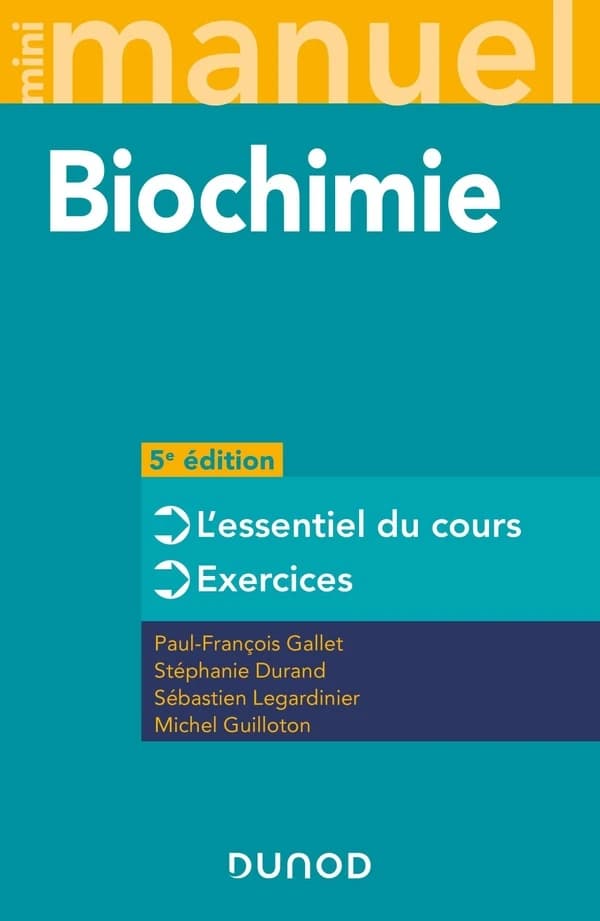 Biochimie : cours + exos + QCM-QROC (5e éd.) Paul-François Gallet,... Stéphanie Durand,... Sébastien Legardinier,...
