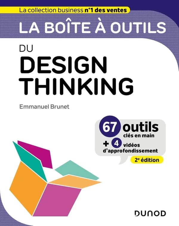 La boîte à outils du design thinking (2e éd.) Emmanuel Brunet