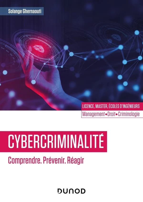 Cybercriminalité : comprendre, prévenir, réagir