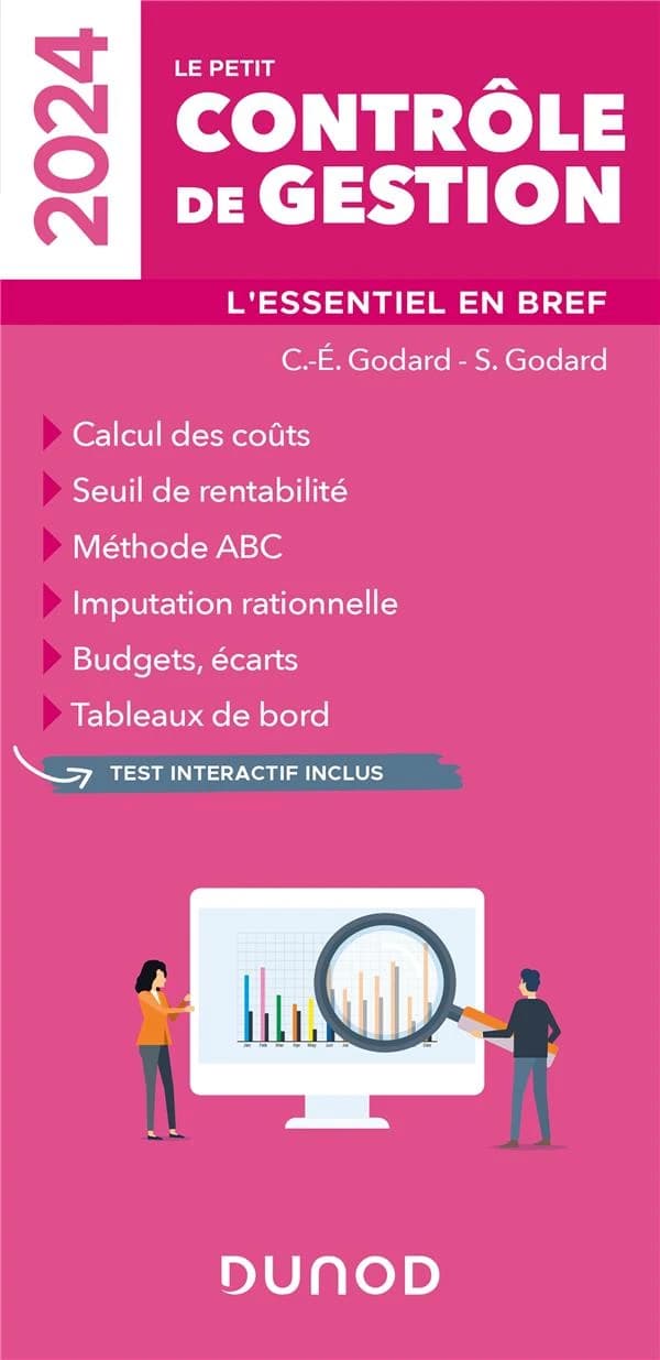 Le petit contrôle de gestion : l'essentiel en bref : calcul des coûts, seuil de rentabilité... ([Éd.] 2024) C.-É. Godard, S. Godard