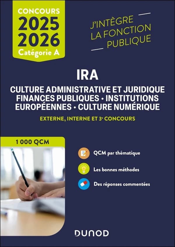 IRA, culture administrative et juridique, finances publiques, institutions européennes, culture numérique : externe, interne et 3e concours