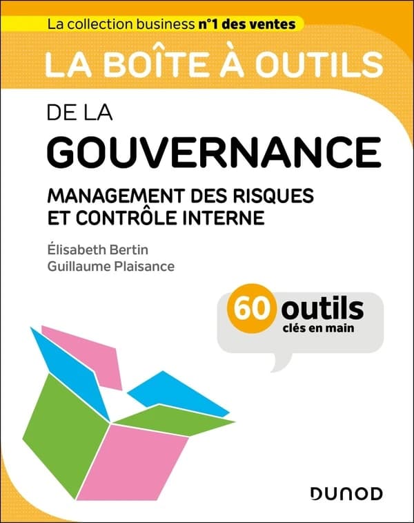 La boîte à outils de la gouvernance : management des risques et contrôle interne
