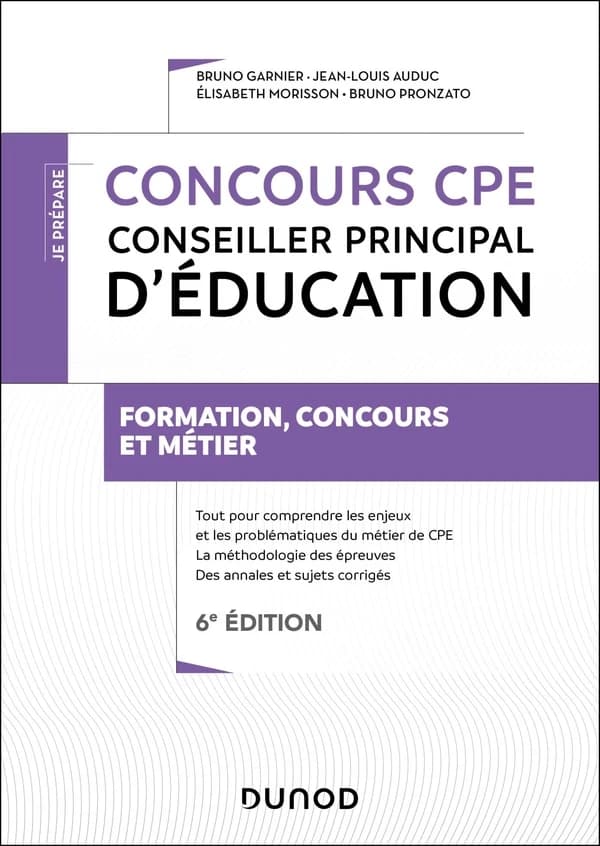 Concours CPE, conseiller principal d'éducation (6e éd., conforme au concours rénové en 2021) Bruno Garnier, Jean-Louis Auduc, Élisabeth Morisson... [et al.]