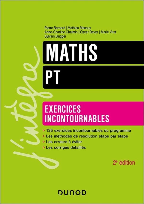 Maths PT : exercices incontournables (2e éd.) Pierre Bernard, Mathieu Mansuy, Anne-Charline Chalmin... [et al.]
