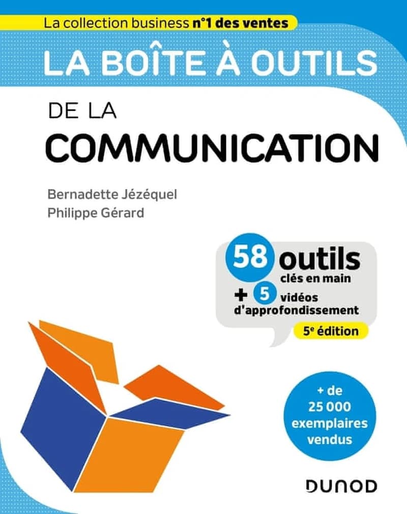 La boîte à outils de la communication (5e éd.) Bernadette Jézéquel, Philippe Gérard