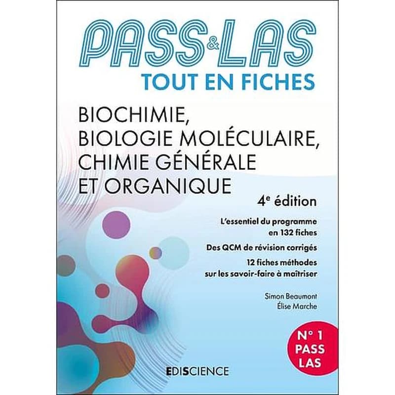 PASS & LAS tout en fiches : biochimie, biologie moléculaire, chimie générale et organique... (4e éd.) Simon Beaumont, Élise Marche
